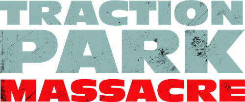Traction Park Massacre