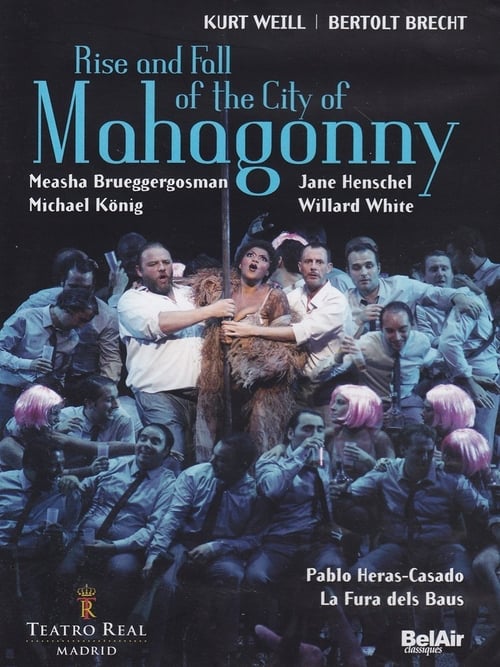 Rise and Fall of the City of Mahagonny ( The Rise and Fall of the City of Mahagonny )
