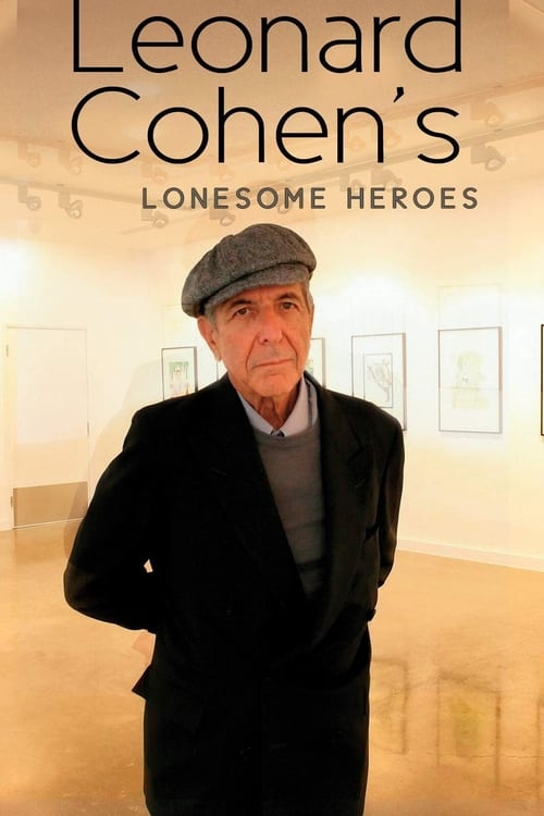 Leonard Cohen's Lonesome Heroes
