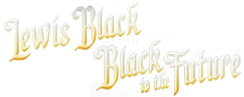 Lewis Black: Black to the Future