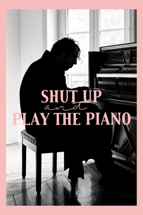 Shut Up and Play the Piano movie poster player