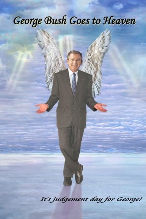 George Bush Goes to Heaven 2006