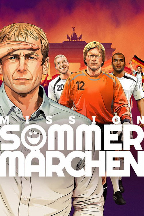 Mission Sommermärchen - Deutschlands Weg zur WM 2006