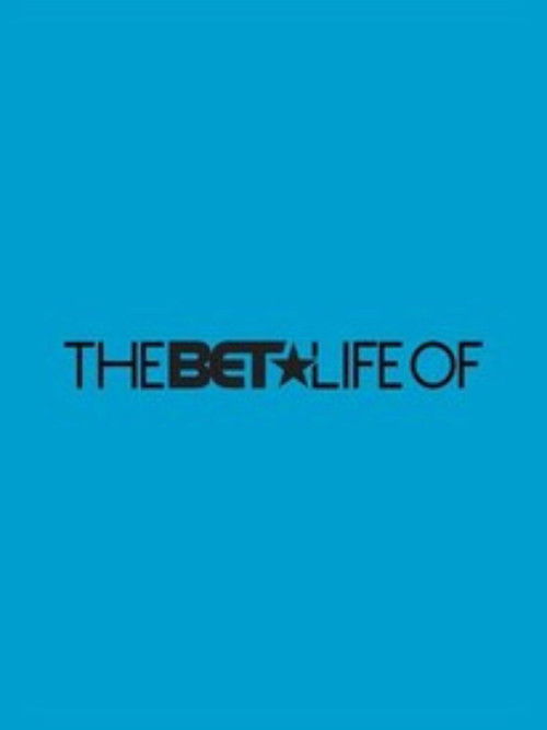 The BET Life of