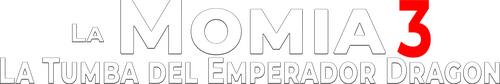 La Momia: La tumba del emperador dragón