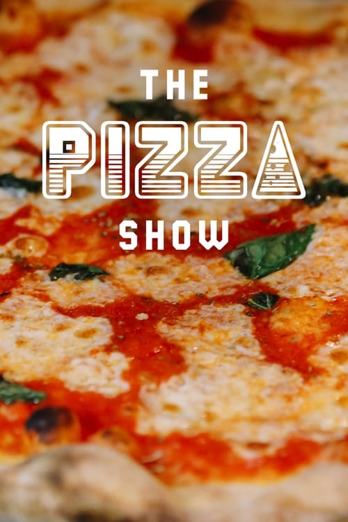 Where to stream The Pizza Show