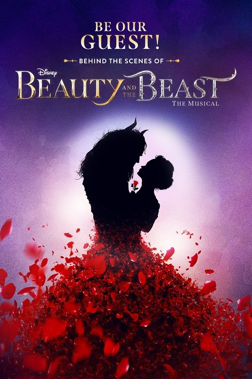 Be Our Guest! Behind the Scenes of Beauty and the Beast: The Musical Poster