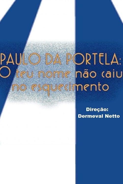 Paulo da Portela: O Teu Nome não Caiu no Esquecimento (2001) poster