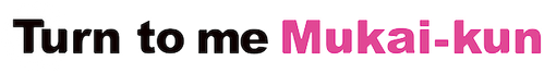 Turn to Me Mukai-kun