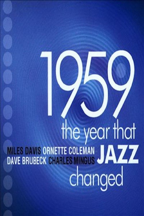 1959: The Year that Changed Jazz 2009