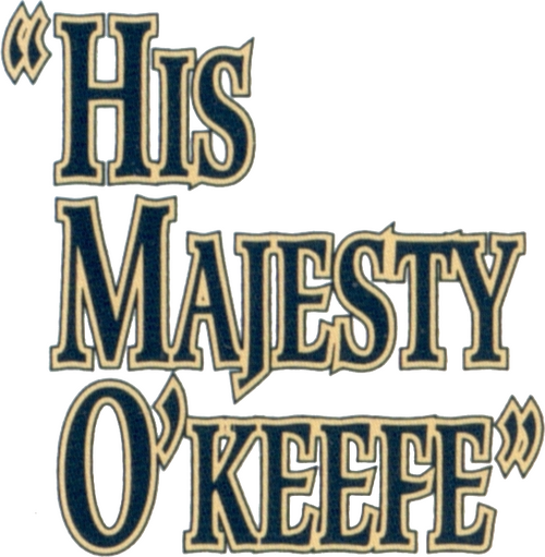 His Majesty O'Keefe