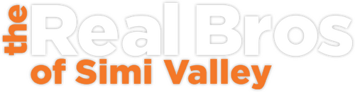 The Real Bros of Simi Valley