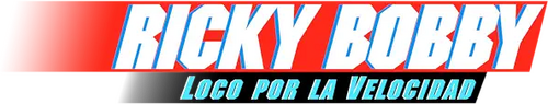 Ricky Bobby: Loco por la velocidad