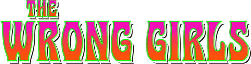 The Wrong Girls