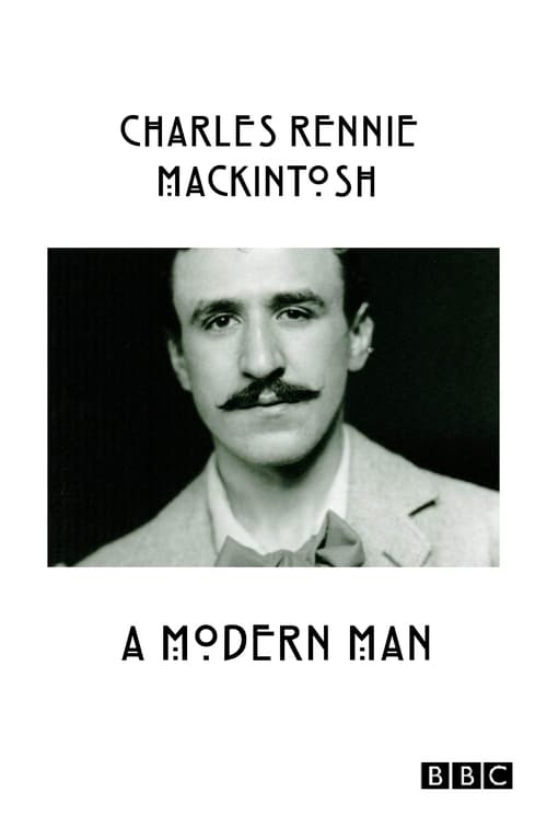 Charles Rennie Mackintosh: A Modern Man (1996) poster