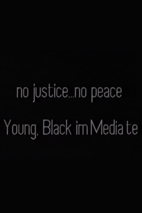 No Justice . . . No Peace/Black, Male ImMediate 1991