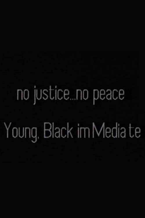 No Justice . . . No Peace/Black, Male ImMediate 1991