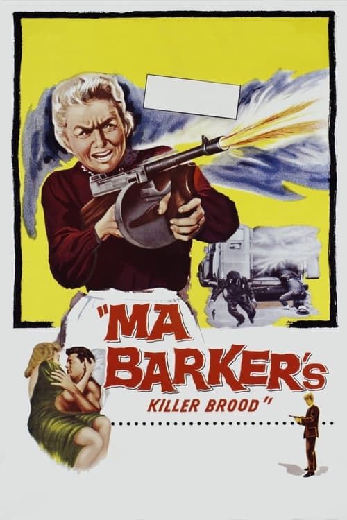 Ma Barker's Killer Brood ( Ma Barker's Killer Brood )