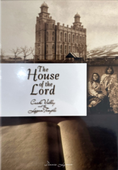 The House Of The Lord Cache Valley And The Logan Temple