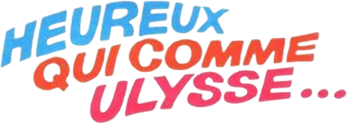 Heureux qui comme Ulysse…