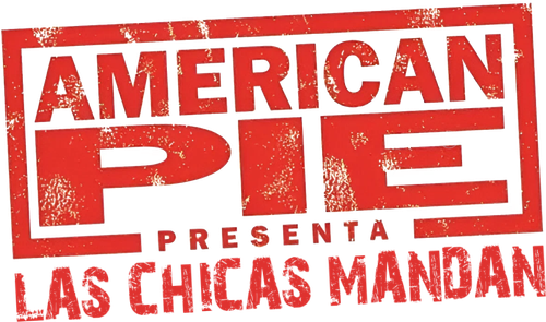 American Pie presenta: Las chicas mandan