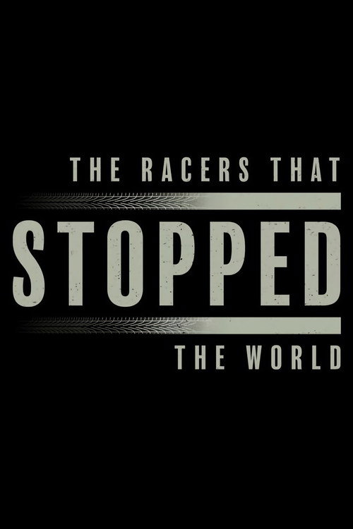 Affiche de The Racers That Stopped The World
