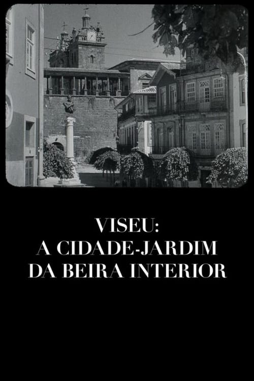 Viseu: A Cidade-Jardim da Beira Interior (1936) poster