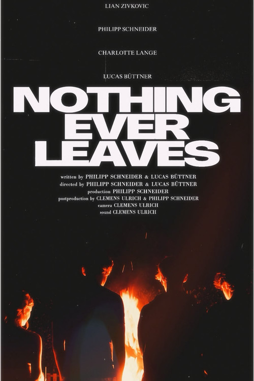 Nothing Ever Leaves