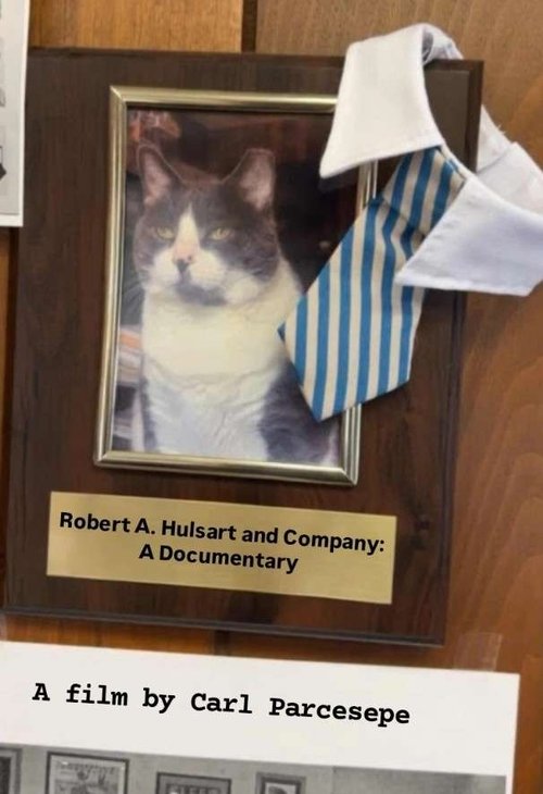 Robert A. Hulsart and Company: A Documentary