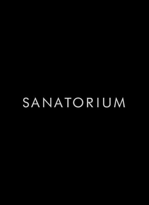 Sanatorium (2018)
