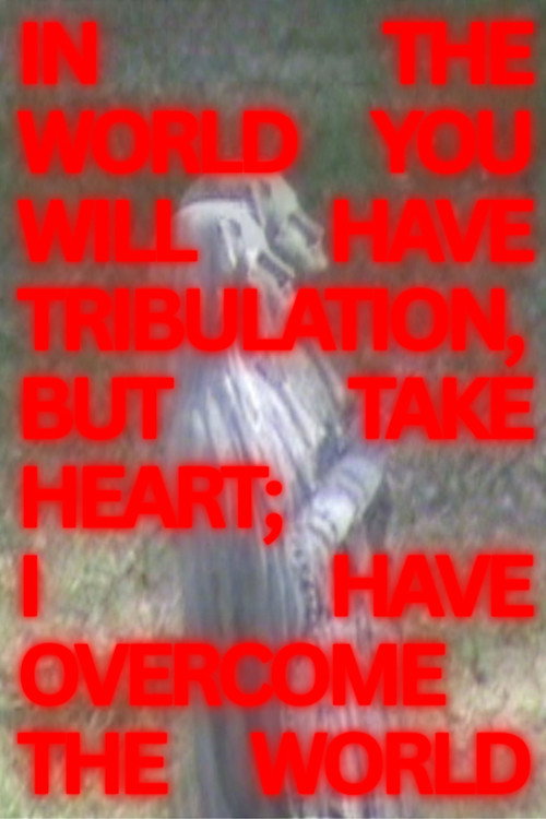 In The World You Will Have Tribulation, But Take Heart; I Have Overcome The World (Short)