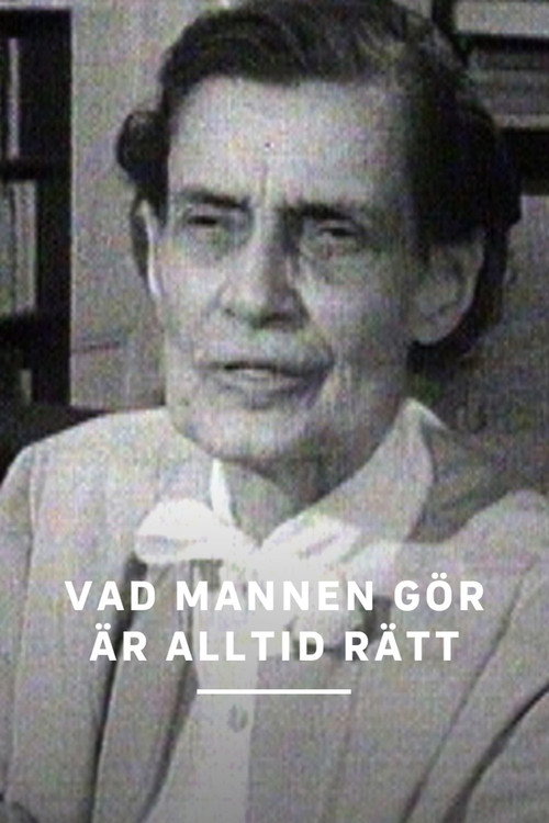 Vad mannen gör är alltid det rätta