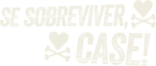Se Sobreviver, Case