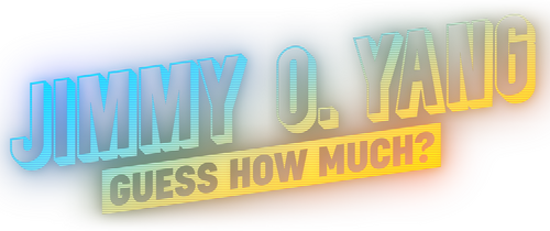 Jimmy O. Yang: Guess How Much?