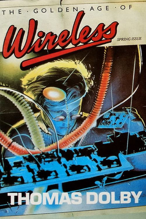 Thomas Dolby. The Golden Age of Wireless