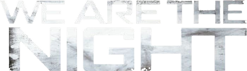 We Are the Night
