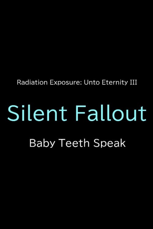 Silent Fallout: Baby Teeth Speak (2023)