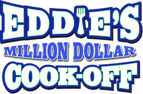 Eddie's Million Dollar Cook Off