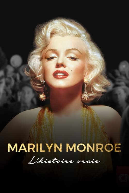 Marilyn Monroe, l'histoire vraie (2022)