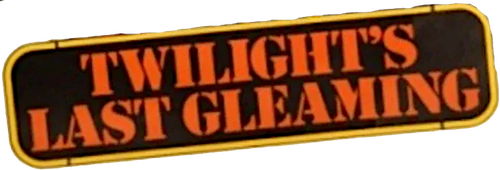 Twilight's Last Gleaming