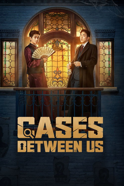 Cases Between Us Full Poster - Streaming Details