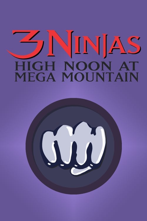 Largescale poster for 3 Ninjas: High Noon at Mega Mountain