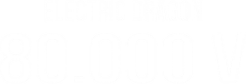 Electric Dragon 80.000 V