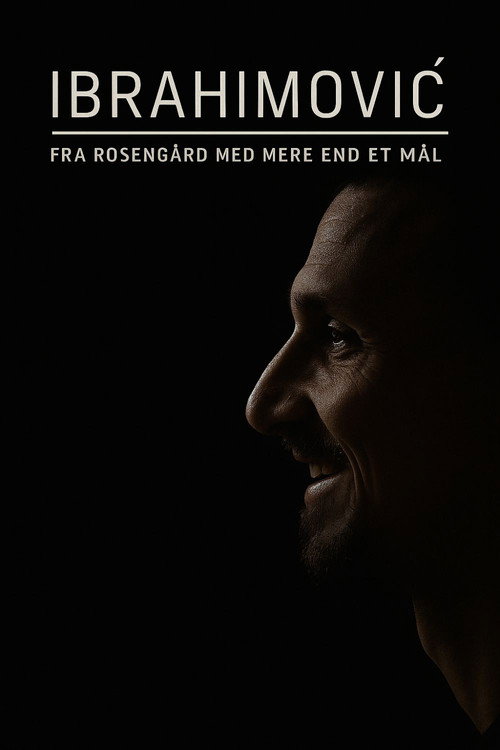Ibrahimovic - Fra Rosengaard Med Mere End Et Mål