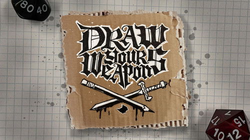 Draw Your Weapons