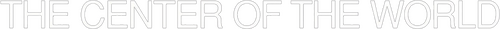 The Center of the World
