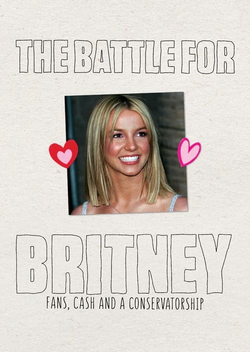 The Battle for Britney: Fans, Cash and a Conservatorship