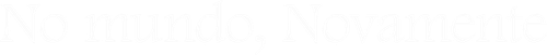 No Mundo, Novamente - Logo 2