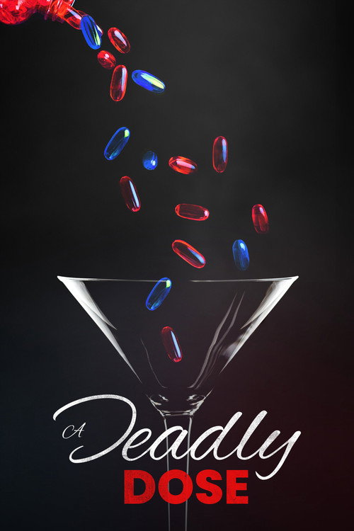 A Deadly Dose