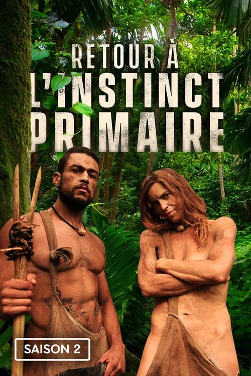 Naked and Afraid - Retour à l'instinct primaire, S02 - (2014)